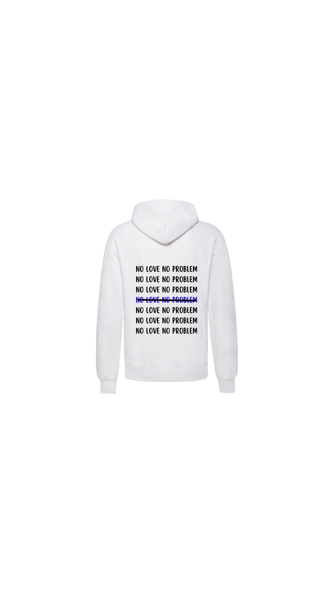 SWEAT " NO LOVE NO PROBLEM " BLANC