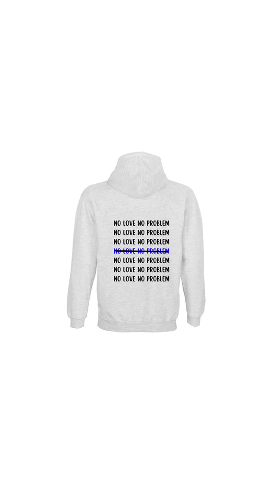 SWEAT " NO LOVE NO PROBLEM " GRIS